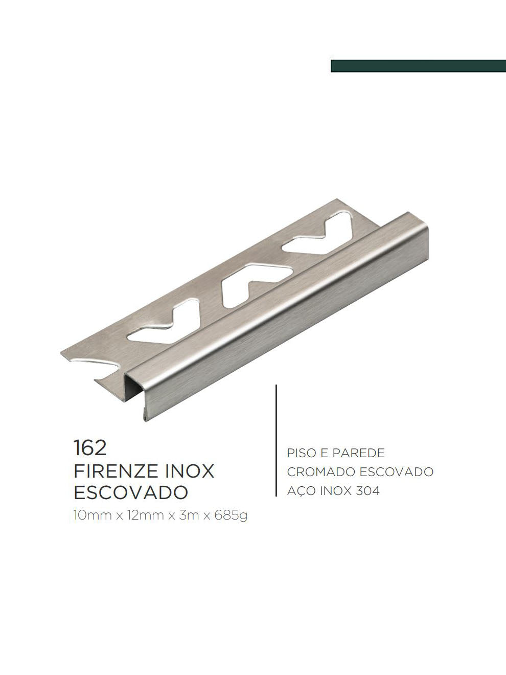 Viscardi - Perfil Firenze Inox 162 Inox Escovado 10mm x 12mm x 3m - (5 peças)