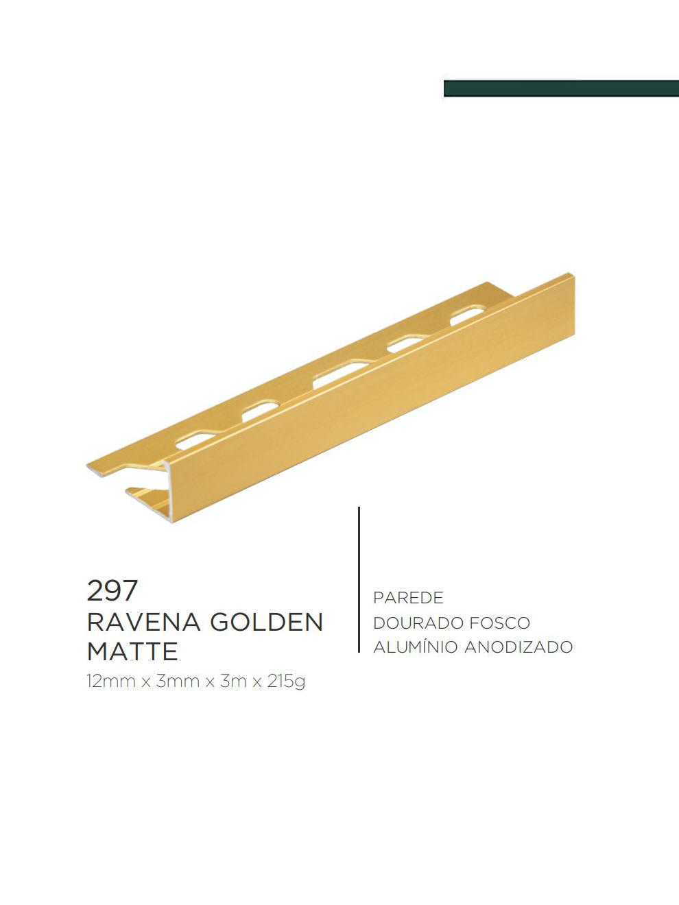 Viscardi - Ravena Golden Matte 297 Dourado Fosco 3mm x 12mm x 3m - (5 peças)